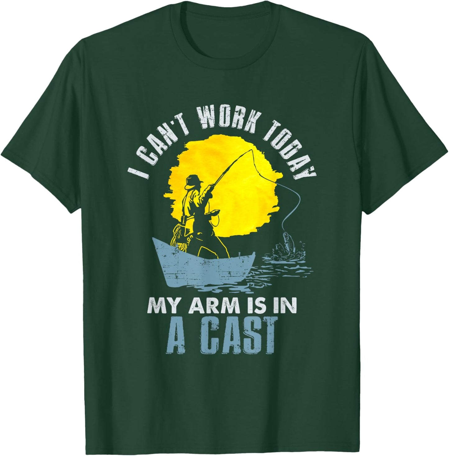 Funny I Can't Work Today My Arm Is in a Cast T Shirt - Laugh T-Shirt - T-Shirt | Forest
