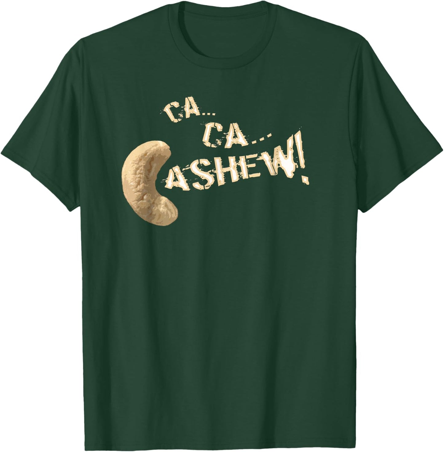 Cashew Nuts - Funny Pun Sneeze T-Shirt - T-Shirt | Forest