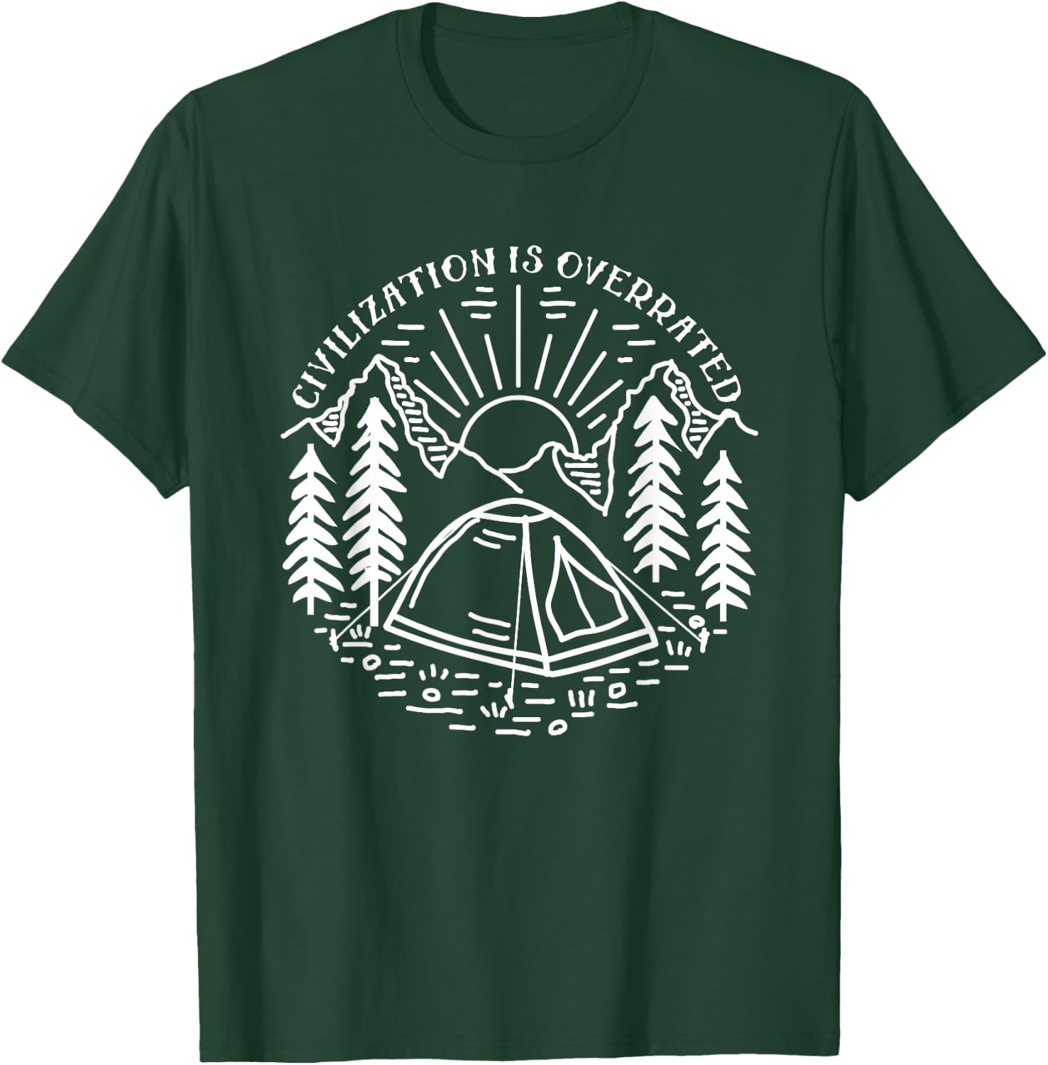 Civilization is Overrated - Camping T-Shirt - T-Shirt | Forest