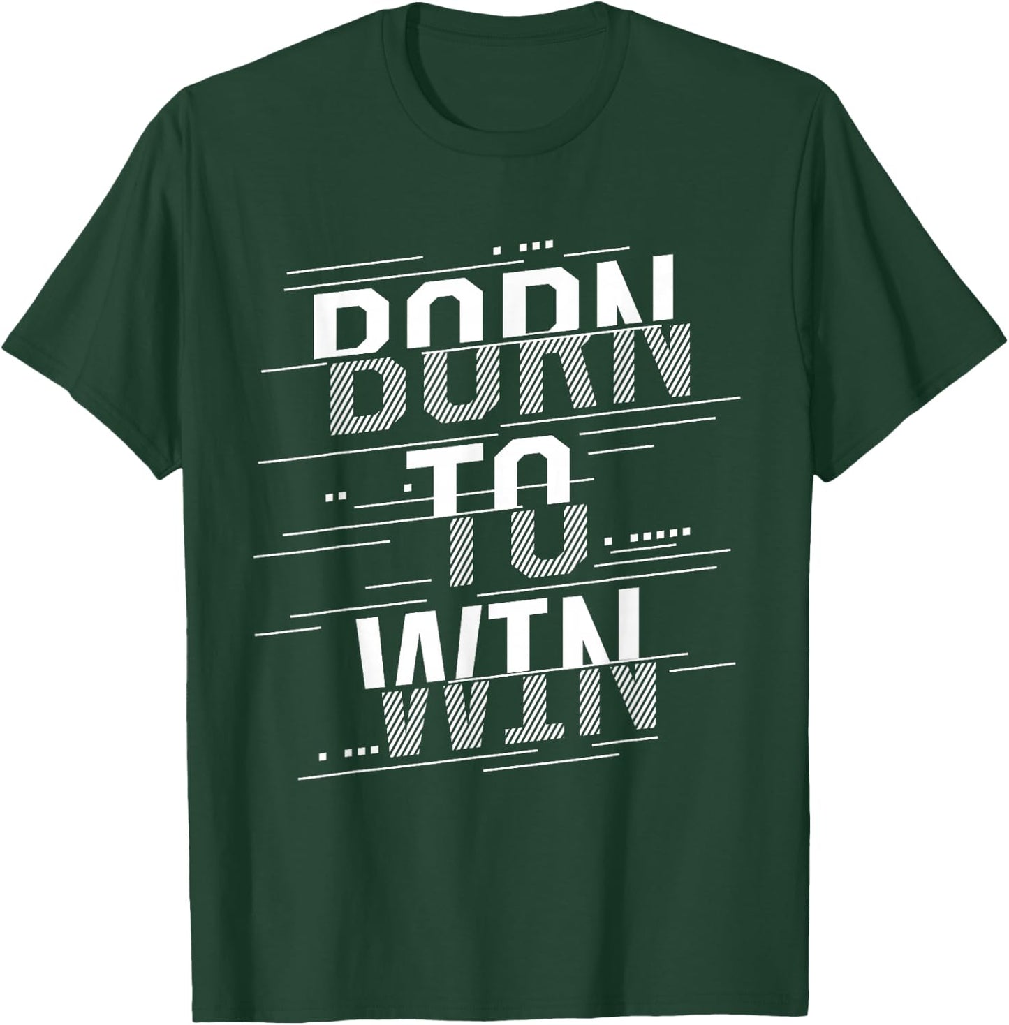 Born to Win T-Shirt - T-Shirt | Forest