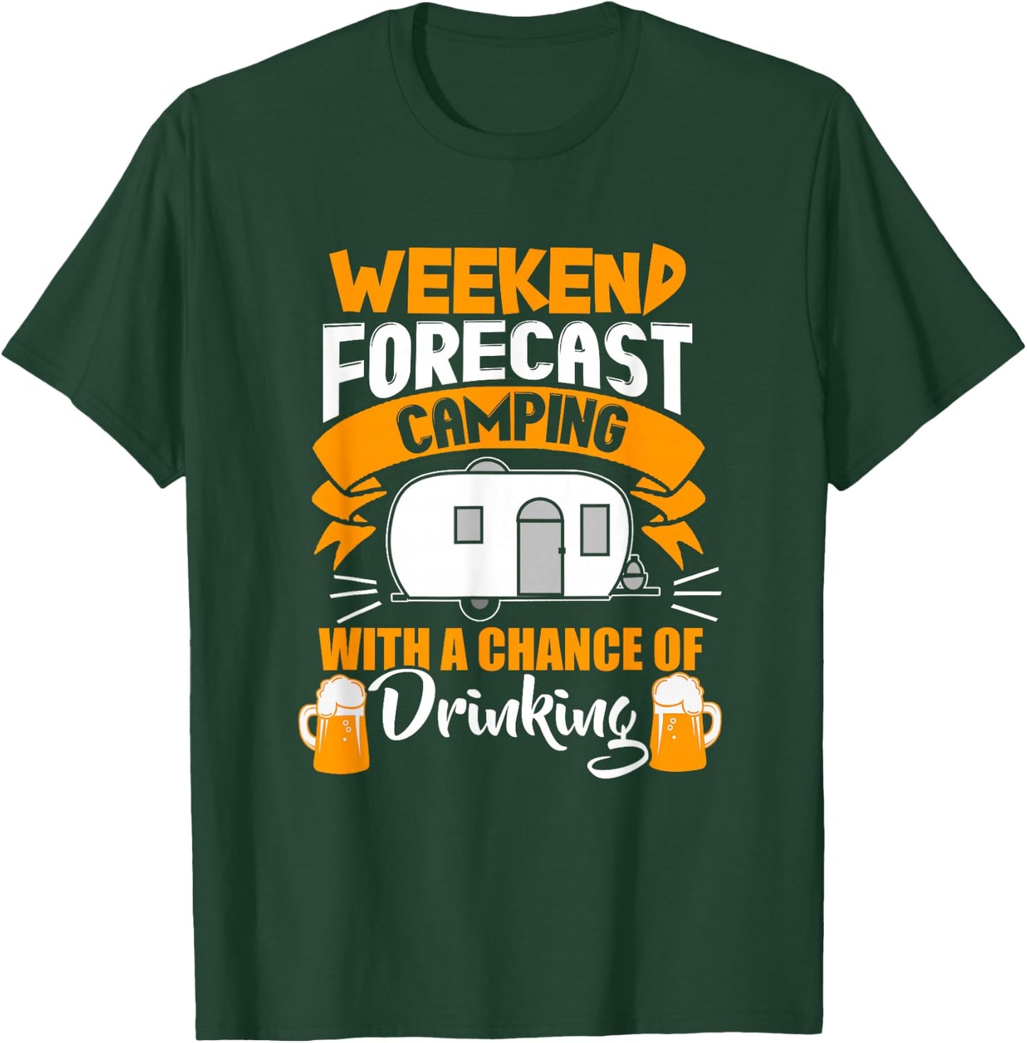 Weekend Forecast Camping With A Chance Of Drinking T-Shirt - T-Shirt | Forest