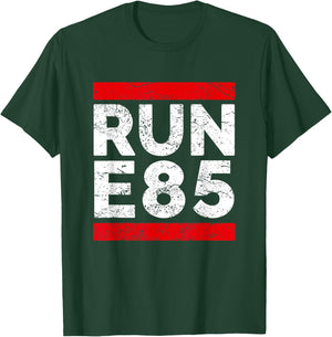 Run E85 Shirt Funny Street Car Racing T Shirt Street Racer T-Shirt - T-Shirt | Forest