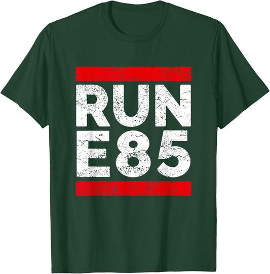 Run E85 Shirt Funny Street Car Racing T Shirt Street Racer T-Shirt - T-Shirt | Forest