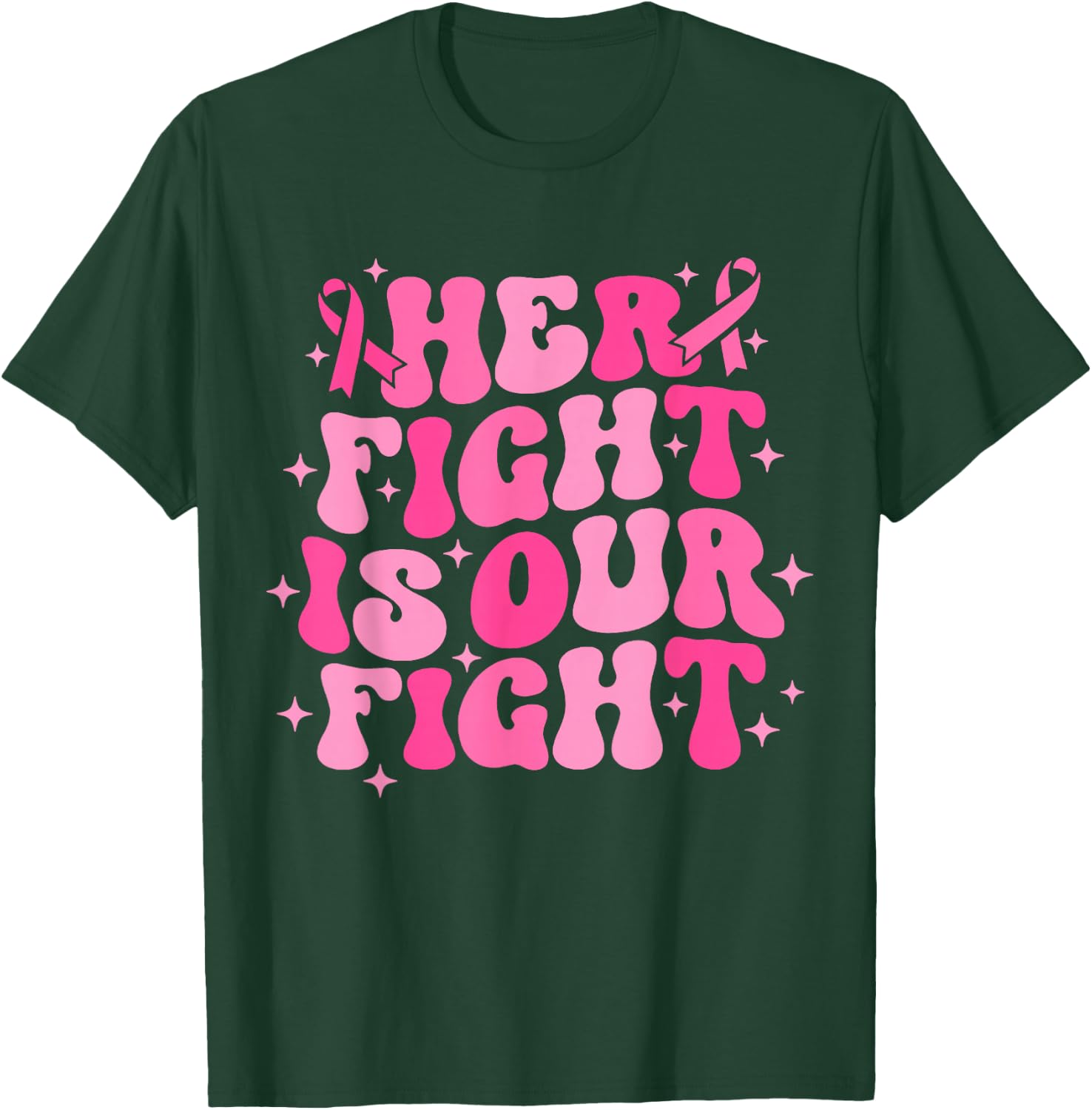 Her Fight is Our Fight October Pink Breast Cancer Awareness T-Shirt - T-Shirt | Forest