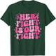 Her Fight is Our Fight October Pink Breast Cancer Awareness T-Shirt - T-Shirt | Forest