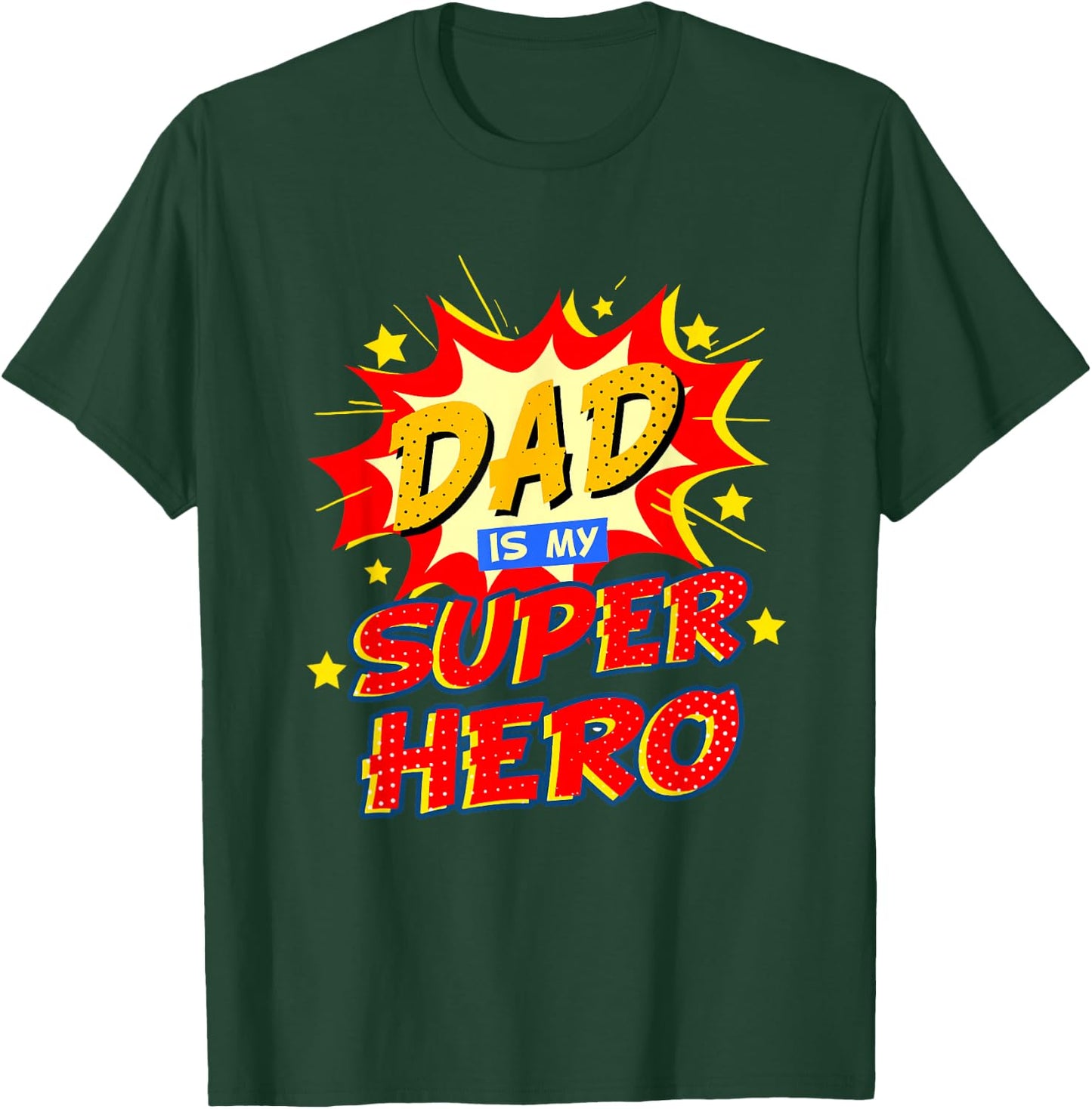 Dad Is My Superhero Fathers Day T-Shirt - T-Shirt | Forest