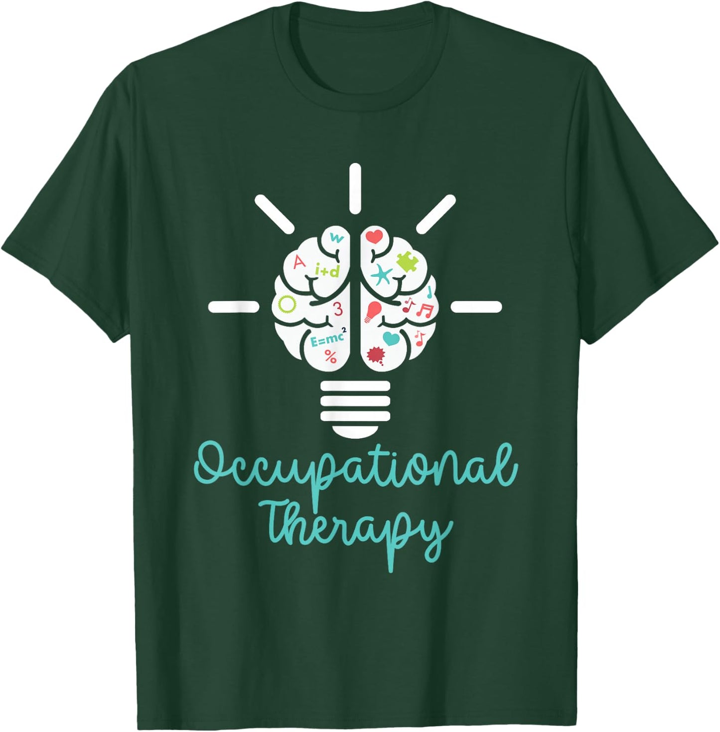 Occupational Therapy Occupational Therapist OT T-Shirt - T-Shirt | Forest