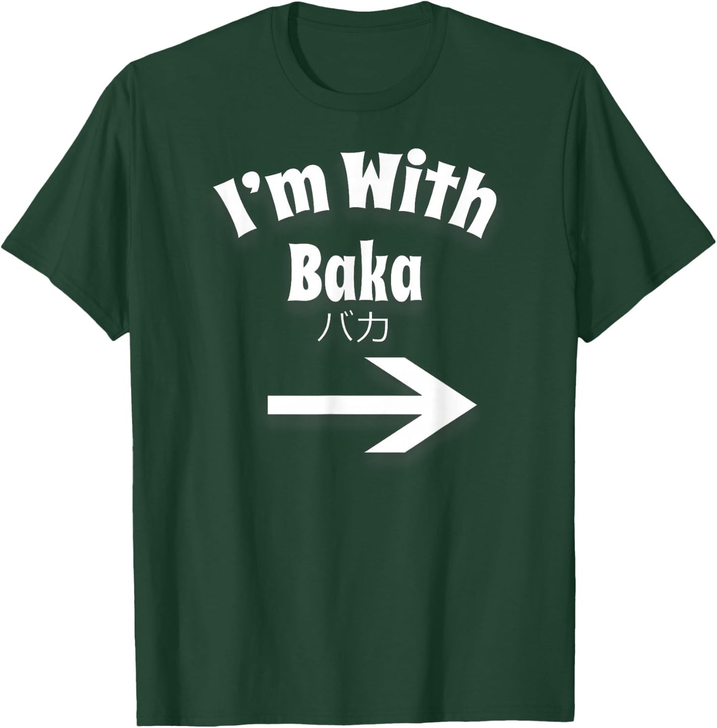 Otaku I'm With Baka Anime Japanese Weeb T-Shirt - T-Shirt | Forest