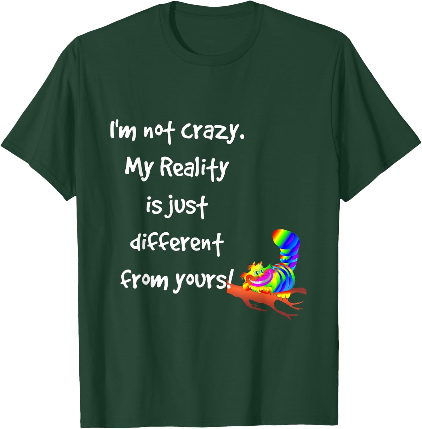 Cheshire Cat Quote Alice in Wonderland Costume I'm not Crazy T-Shirt - T-Shirt | Forest