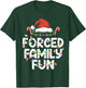 Forced Family Fun Christmas Pajamas Funny T-Shirt - T-Shirt | Forest