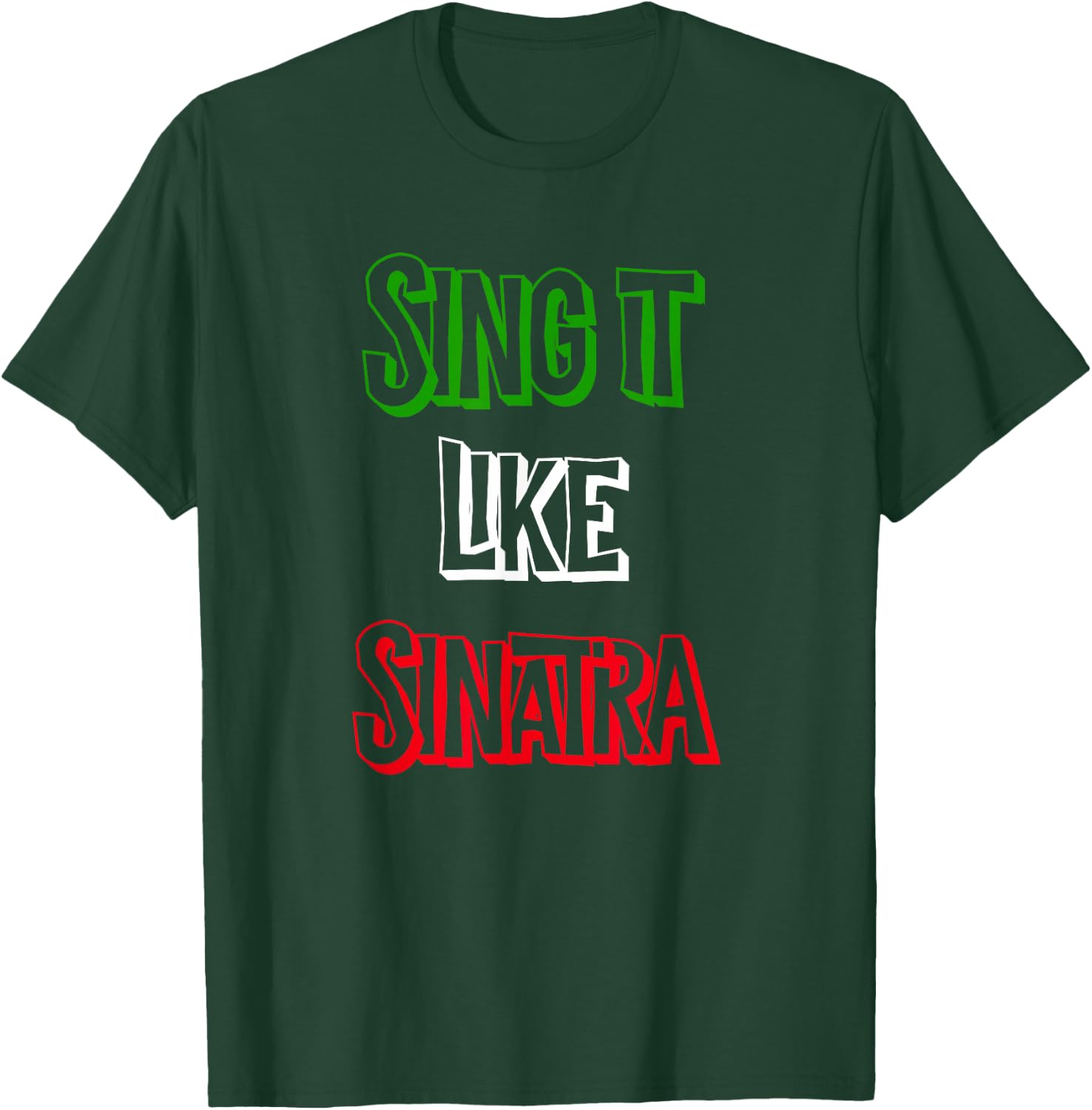Sing it Like Italia Flag Italian Colors Novelty T-Shirt - T-Shirt | Forest