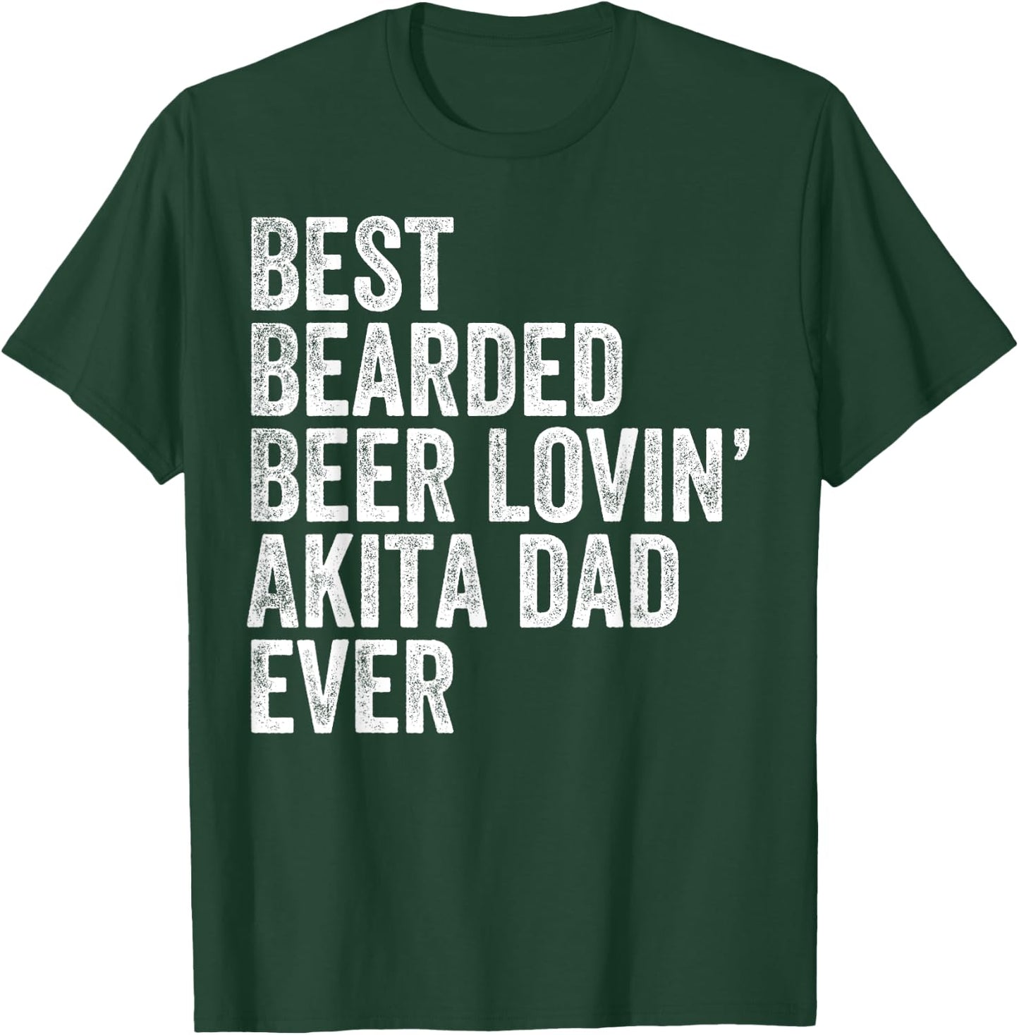 Best Bearded Beer Lovin Akita Dad Gift Pet Dog Owner T-Shirt - T-Shirt | Forest