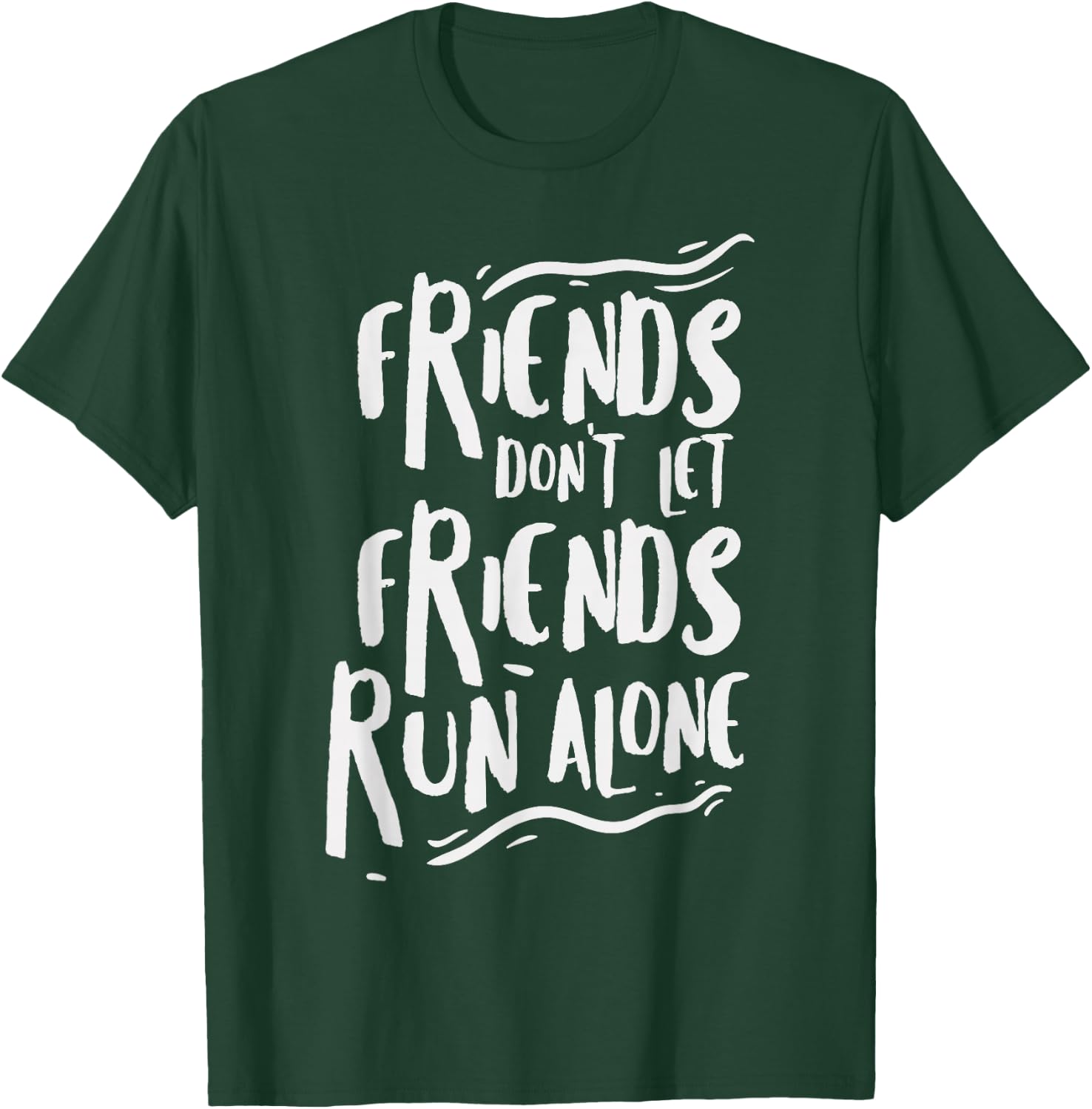 Funny Running Shirt Friends Marathon Runners Gift Jogging T-Shirt - T-Shirt | Forest