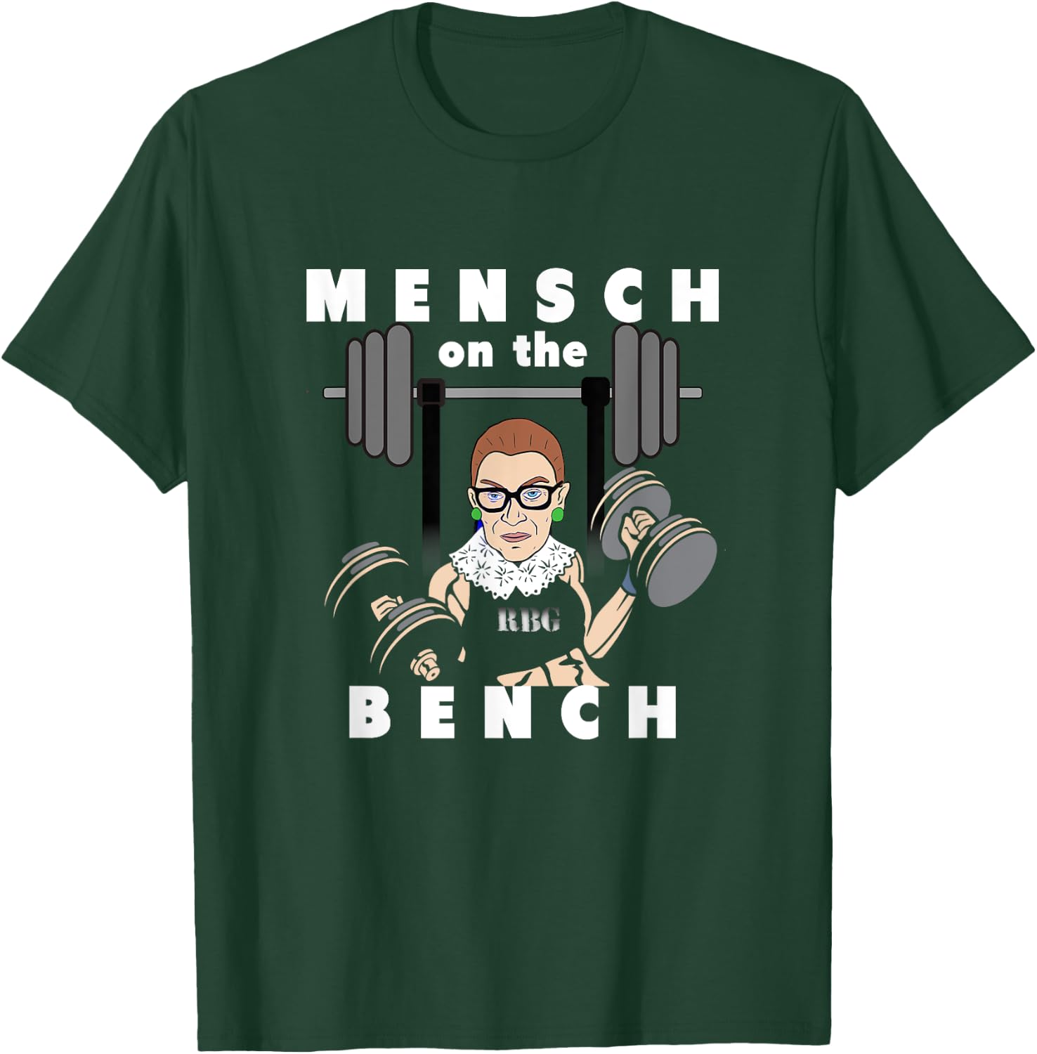 Mensch on the Bench Workout With Ruth Gym Lift Weights T-Shirt - T-Shirt | Forest