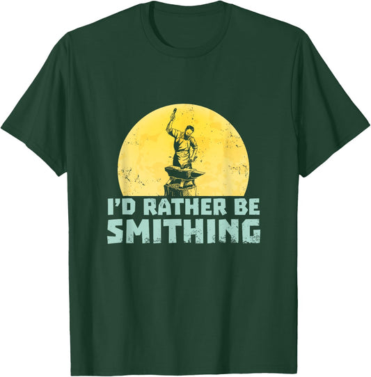 Funny Blacksmith T Shirts - Rather Be Smithing T-Shirt - T-Shirt | Forest