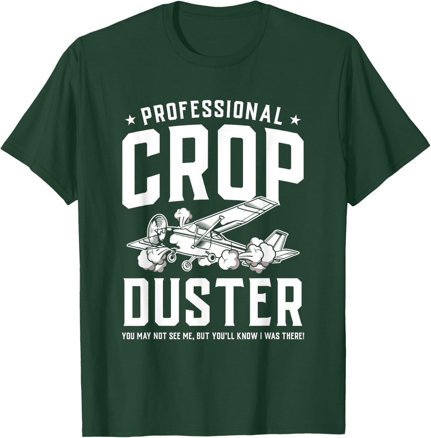 Professional Crop Duster Funny Sarcastic Farting T-Shirt - T-Shirt | Forest