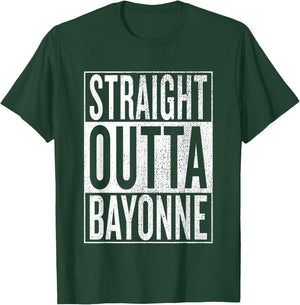 Straight Outta Bayonne Great Travel & Gift T-Shirt - T-Shirt | Forest