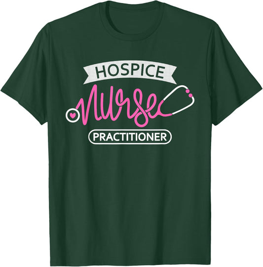 Hospice Nurse Practitioner - Hospice nursing student T-Shirt - T-Shirt | Forest