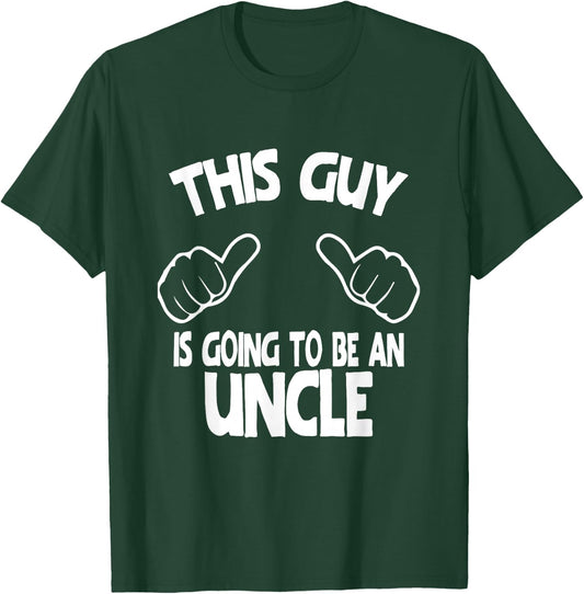 This Guy is Going to Be an Uncle T-Shirt - T-Shirt | Forest