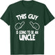 This Guy is Going to Be an Uncle T-Shirt - T-Shirt | Forest