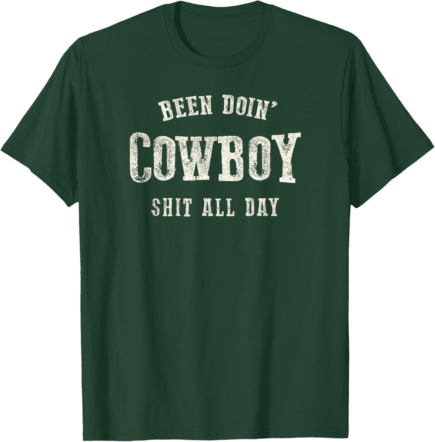 Been Doing Cowboy Stuff | Western Rodeo American T-Shirt - T-Shirt | Forest