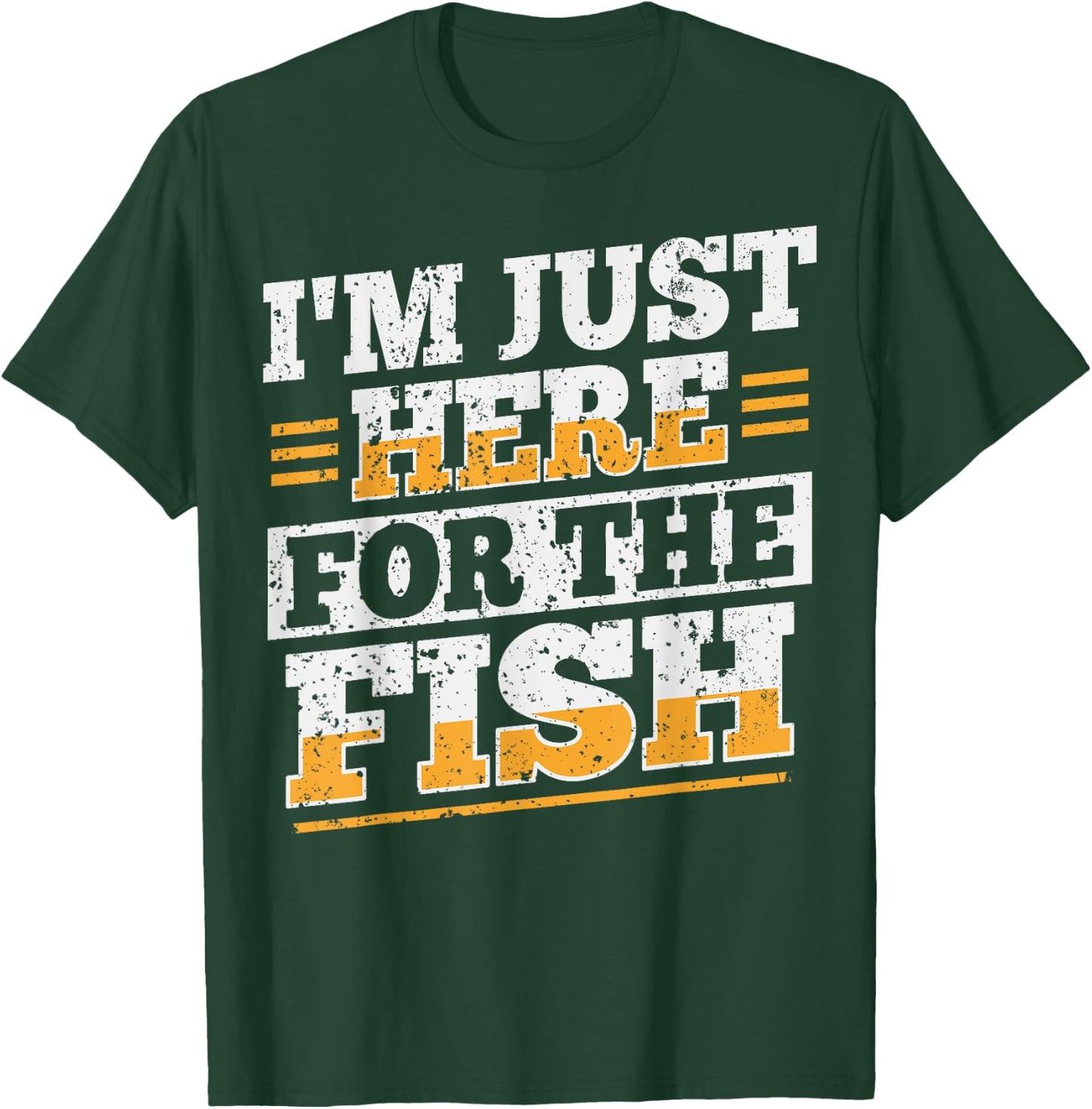 I'm just here for the fish Design for a Fishmonger T-Shirt - T-Shirt | Forest