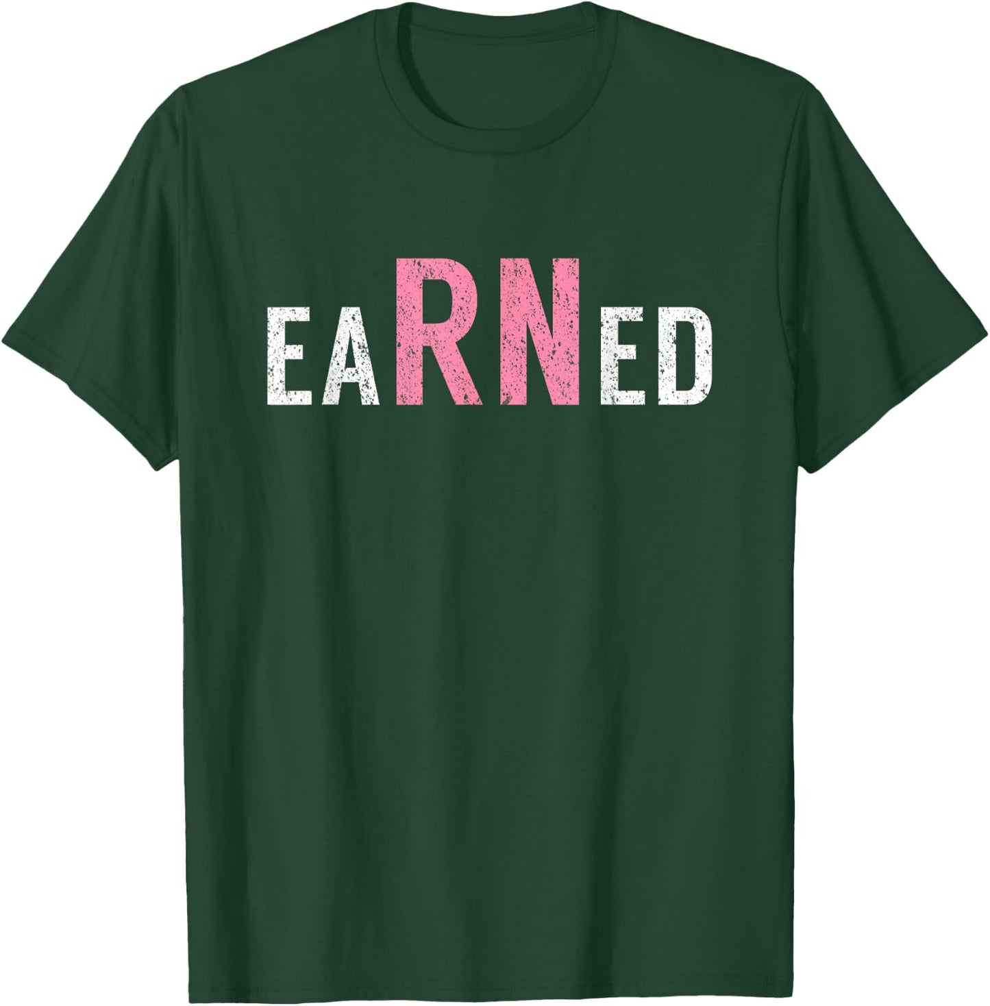 eaRNed 2021 Nurses Week Nurse Week Shirt Gift T-Shirt - T-Shirt | Forest