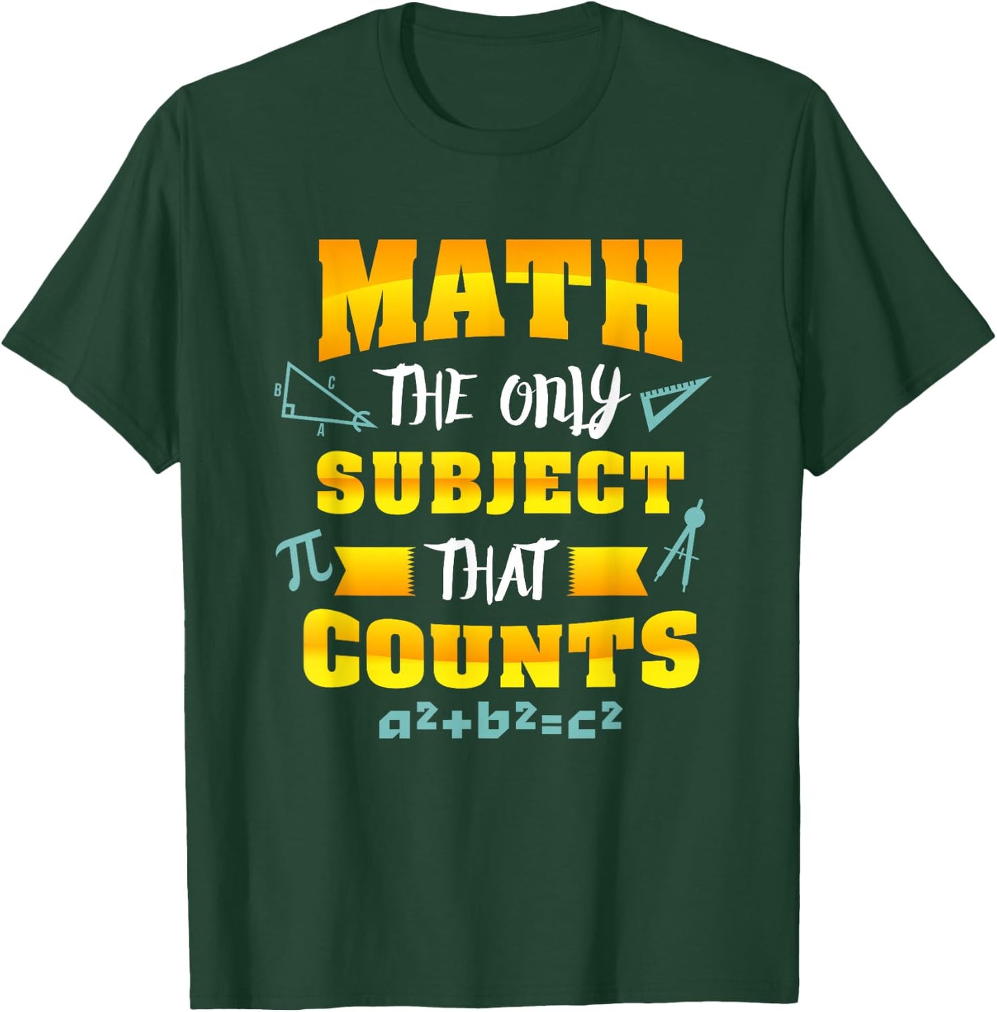 Math the only subject that counts - Funny Math Nerd Shirt T-Shirt - T-Shirt | Forest