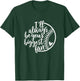 I'll always be your biggest Baseball fan Shirt Baseball Love T-Shirt - T-Shirt | Forest