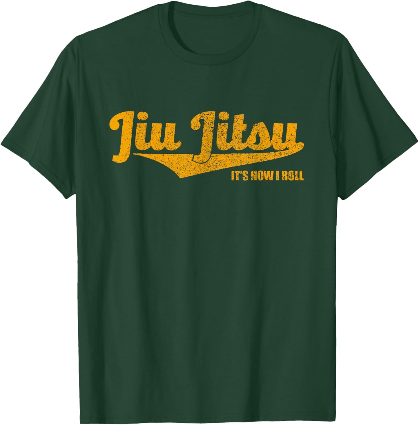 Jiu Jitsu It's How I Roll , BJJ Grappling MMA Shirt T-Shirt - T-Shirt | Forest
