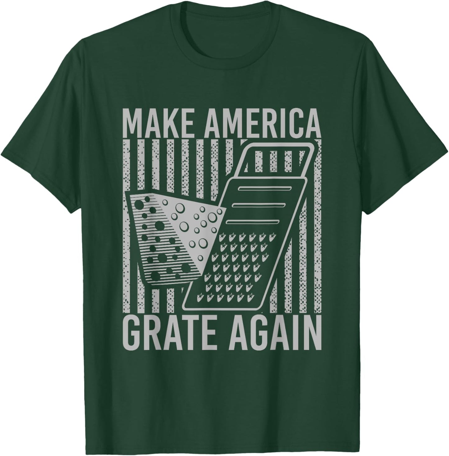 Make America Grate Again Cheese Funny Wordplay T-Shirt - T-Shirt | Forest