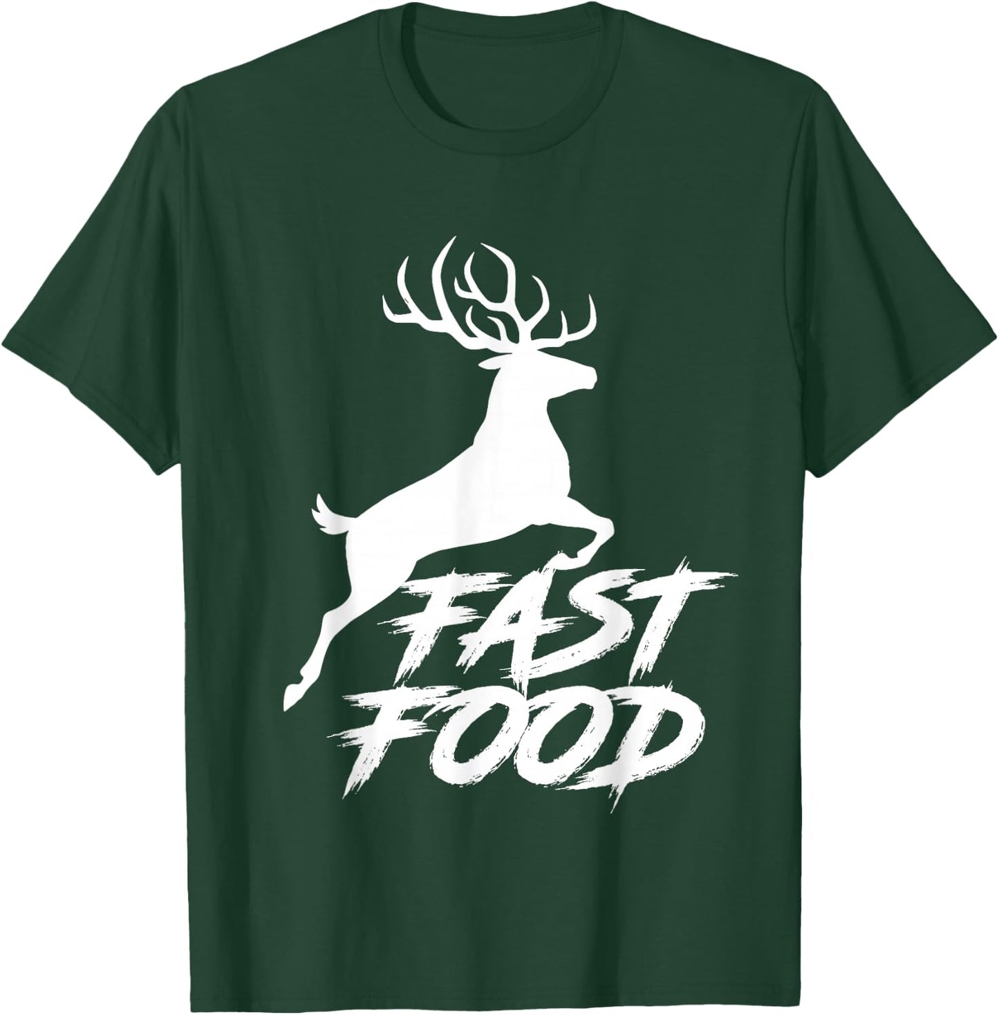 Deer Fast Food Hunting Gift Fast Food Funny Hunter Deer T-Shirt - T-Shirt | Forest