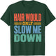 Vintage Funny Bald Dad Humor Hair Would Only Slow Me Down T-Shirt - T-Shirt | Forest