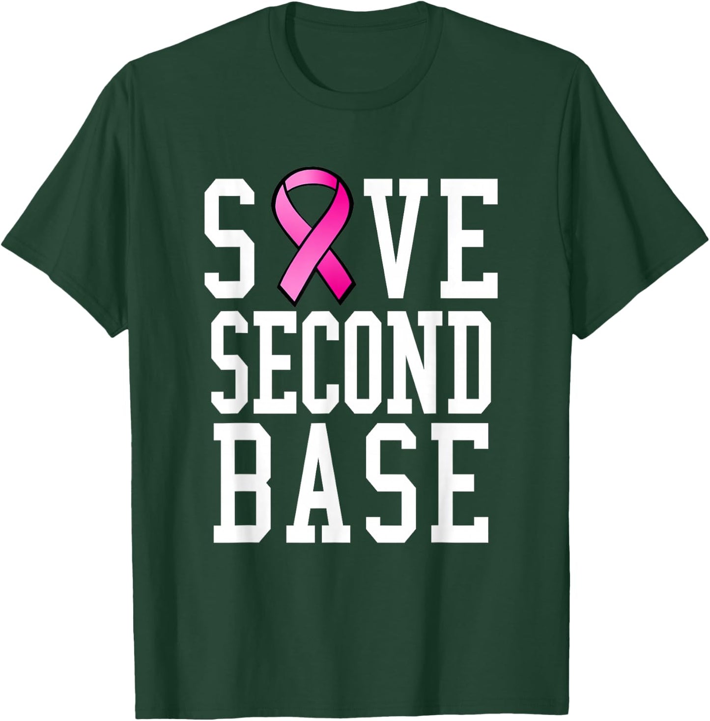 Save Second Base Shirt Breast Cancer T-Shirt - T-Shirt | Forest