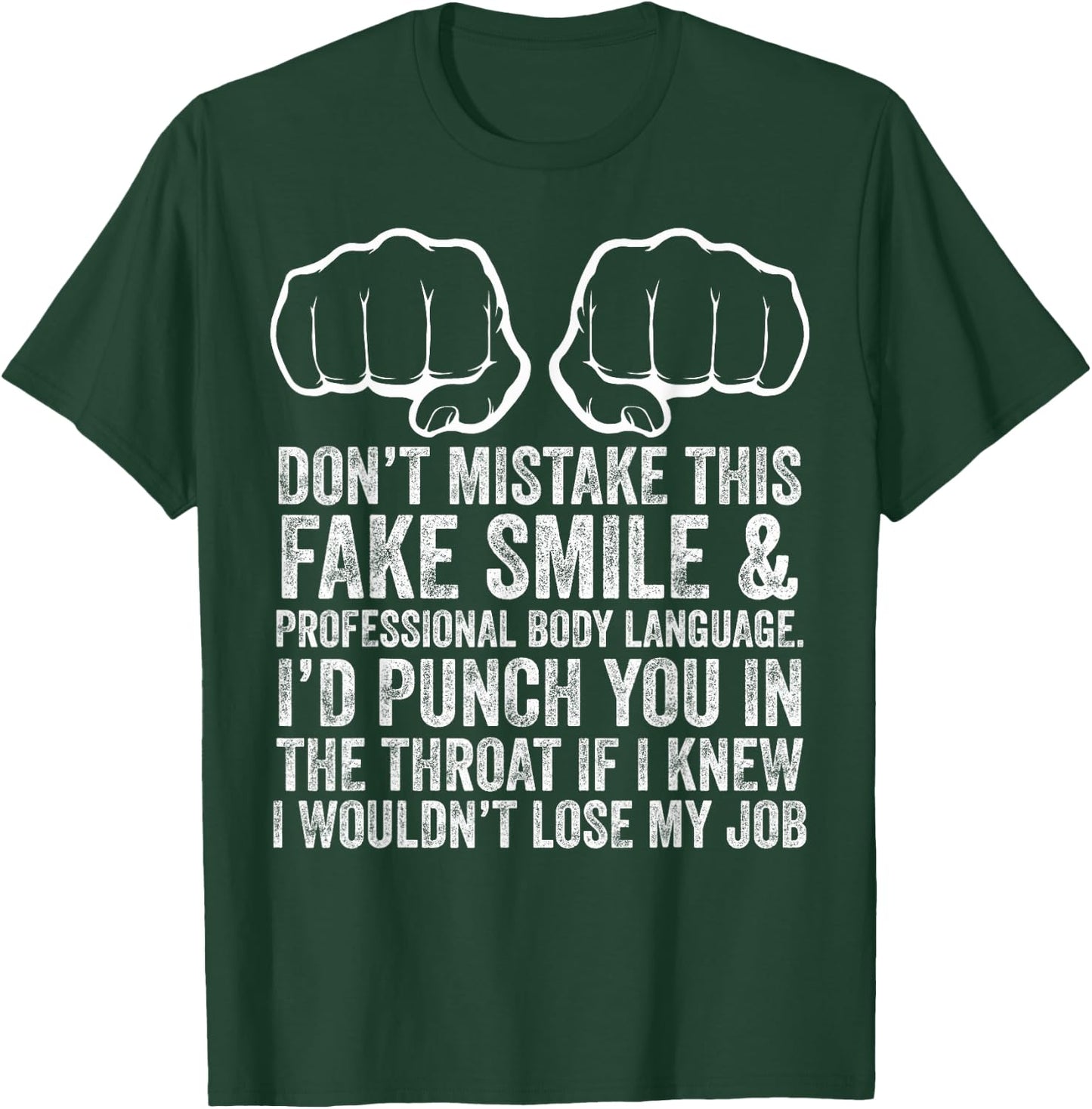Job Makes Me Want To Throat Punch Coworkers Funny Novelty T-Shirt - T-Shirt | Forest