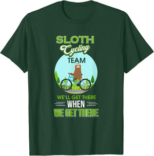 Sloth Cycling Team We'll Get There When We Get There T-Shirt - T-Shirt | Forest
