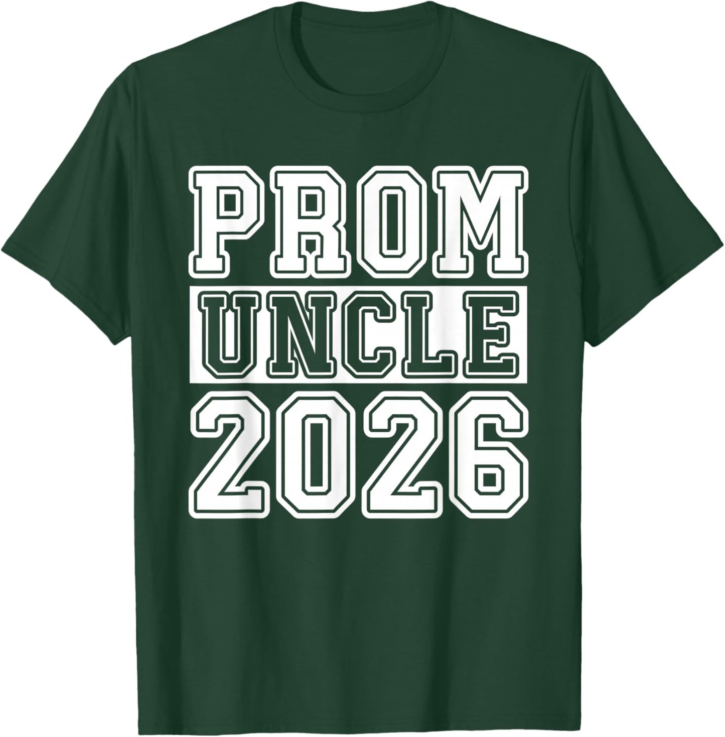 Prom Squad 2026 Proud Uncle Graduate Prom Class of 2026 T-Shirt - T-Shirt | Forest