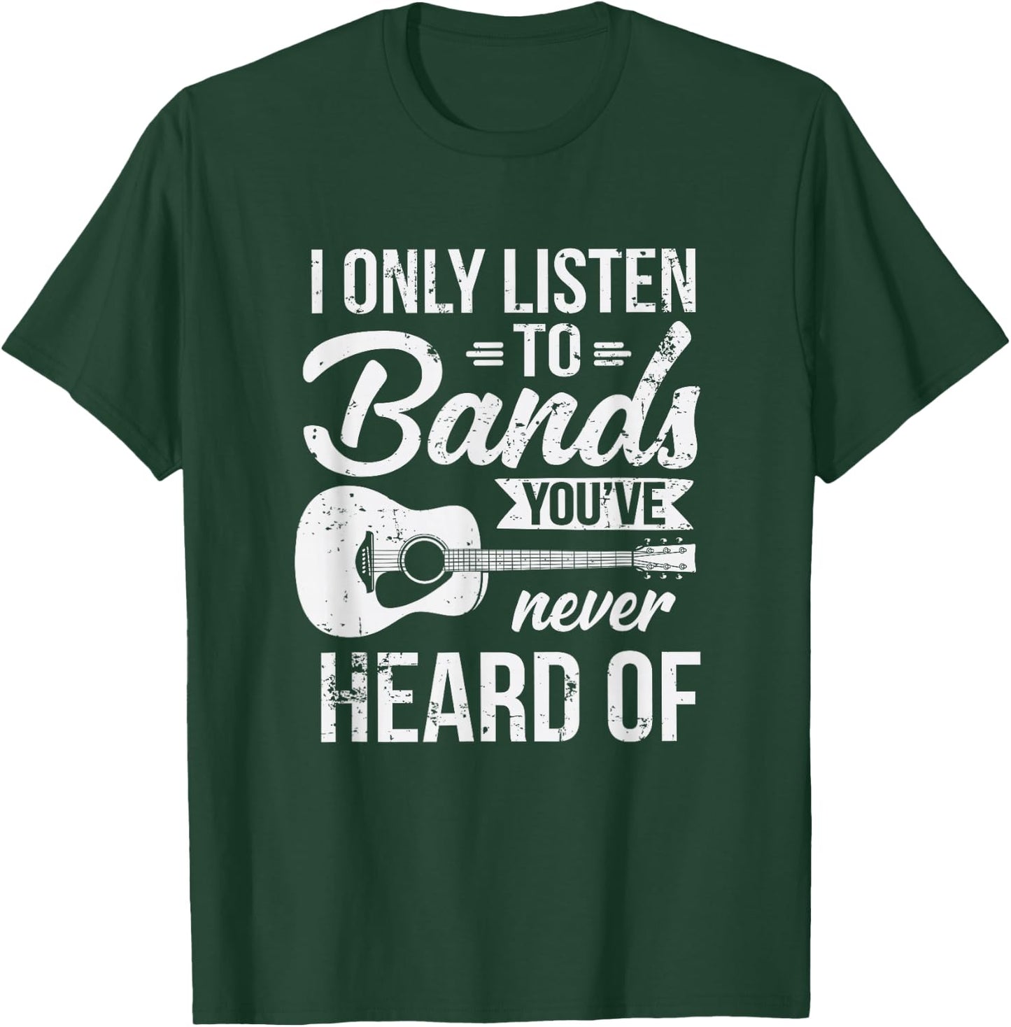 Listen To Bands You've Never Heard Of Indie Music T-Shirt - T-Shirt | Forest