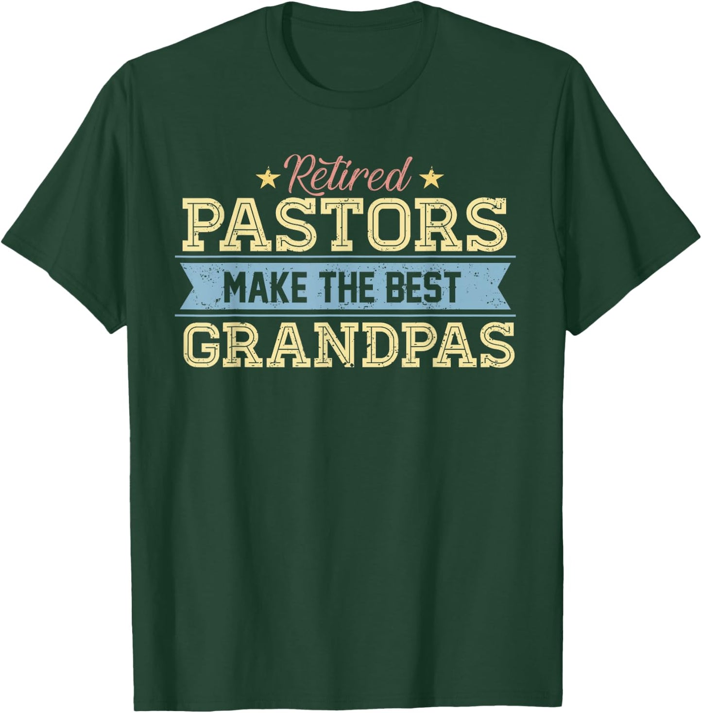 Retired Pastor Grandpa Retirement Gift Preacher T-Shirt - T-Shirt | Forest