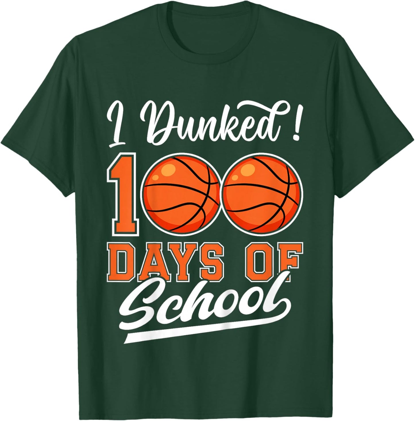 Kids I Dunked 100 Days Of School Basketball 100th Day Kids Boys T-Shirt - T-Shirt | Forest