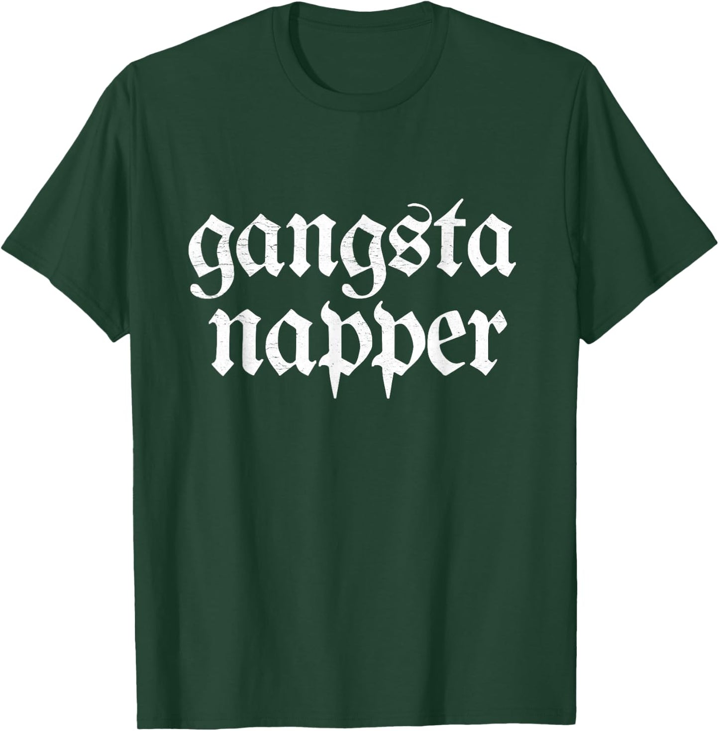 Gangsta Napper | Funny Nap Shirt | Napping T-Shirt - T-Shirt | Forest
