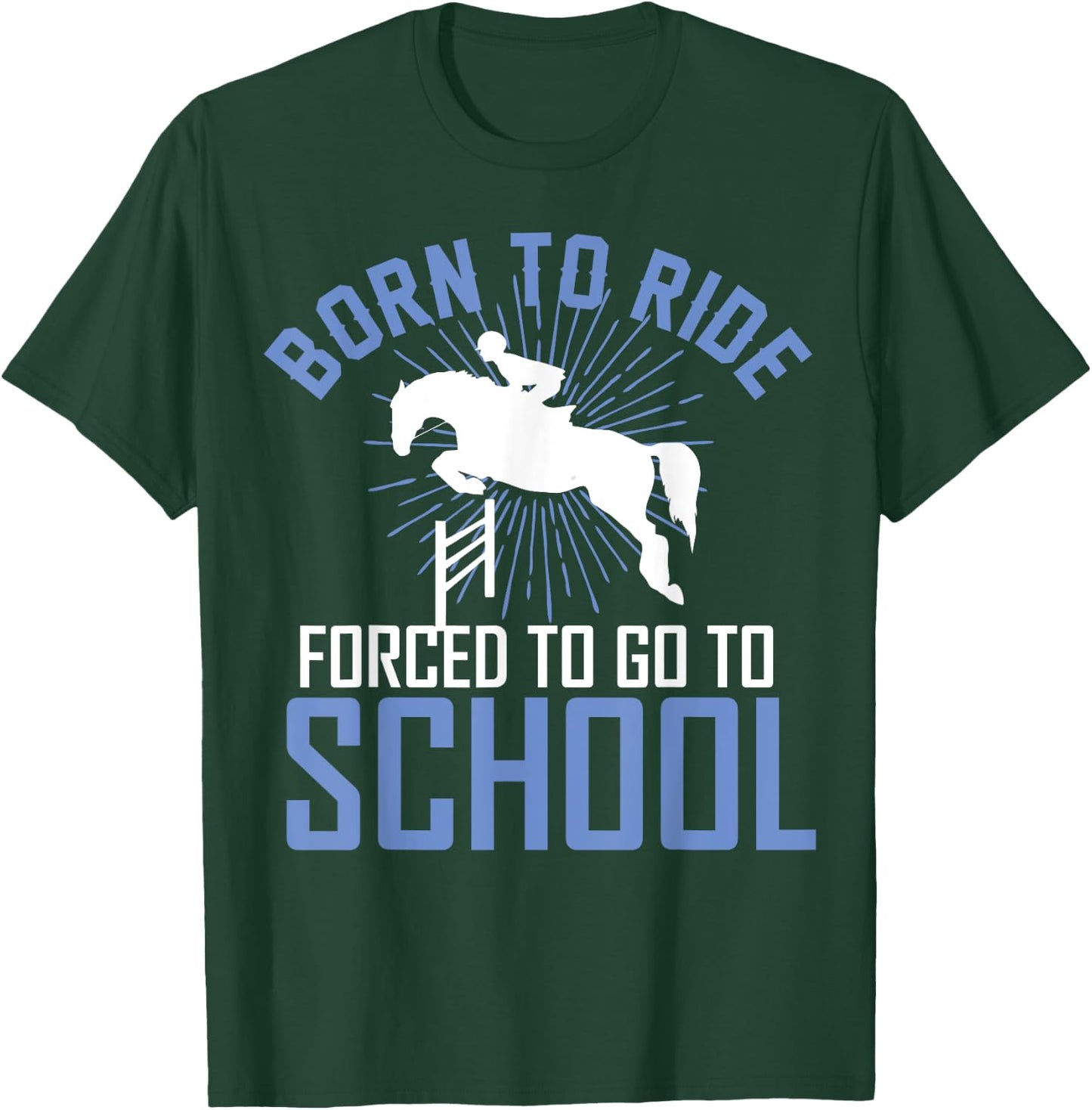 Born to Ride Equestrian horseback riding Gift girls T-Shirt - T-Shirt | Forest