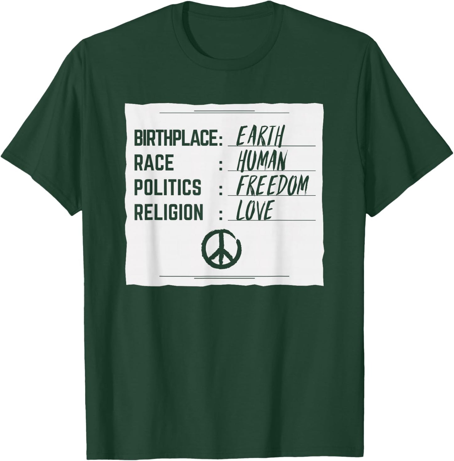 Earth Human Freedom Love Motivational Peace Statement Gift T-Shirt - T-Shirt | Forest