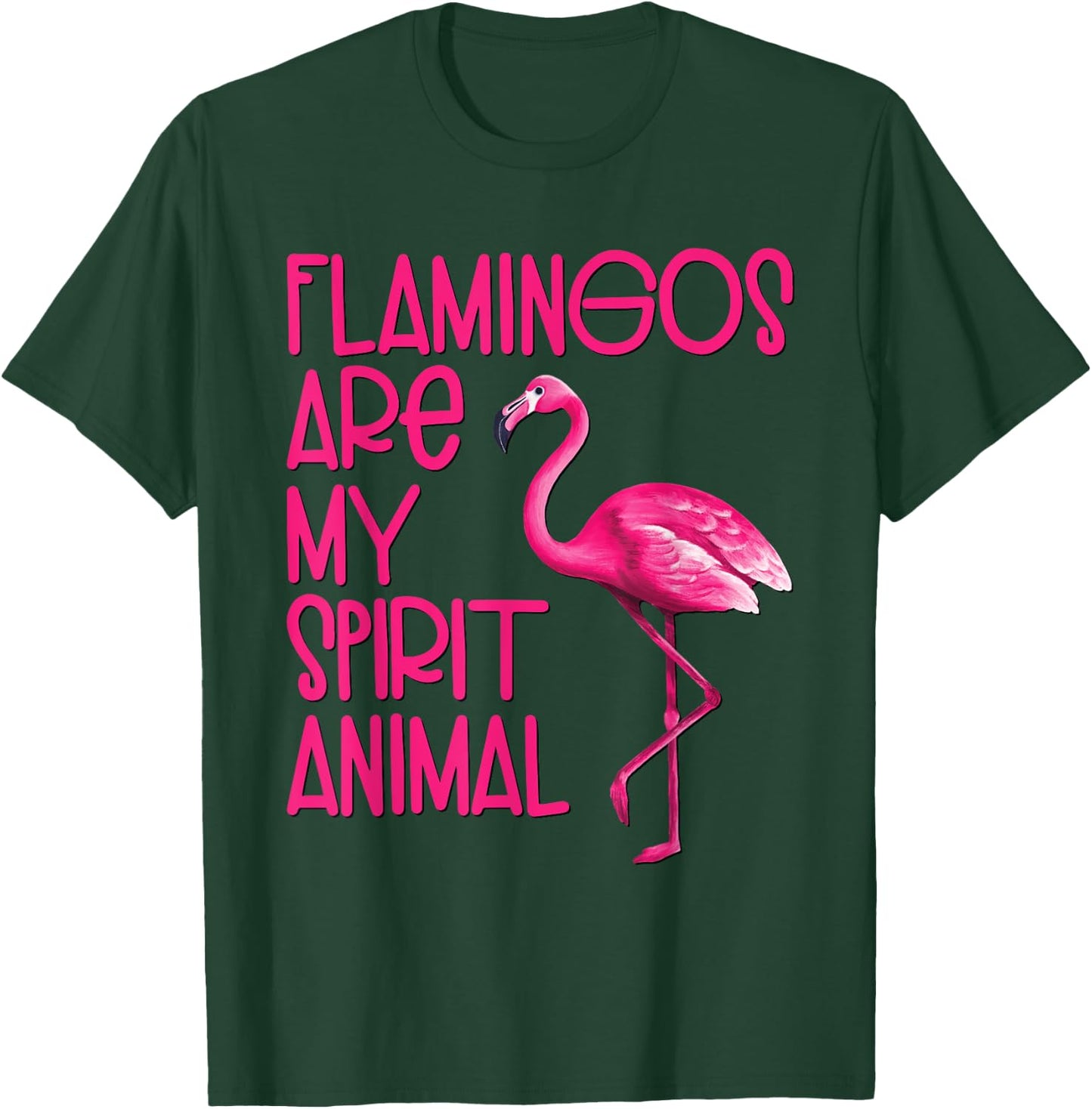 Flamingos Are My Spirit Animal Cute Flamingo Lover T-Shirt - T-Shirt | Forest