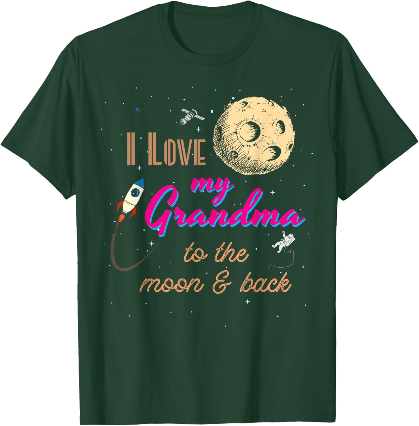 I Love My Grandma to the Moon and Back T-Shirt - T-Shirt | Forest