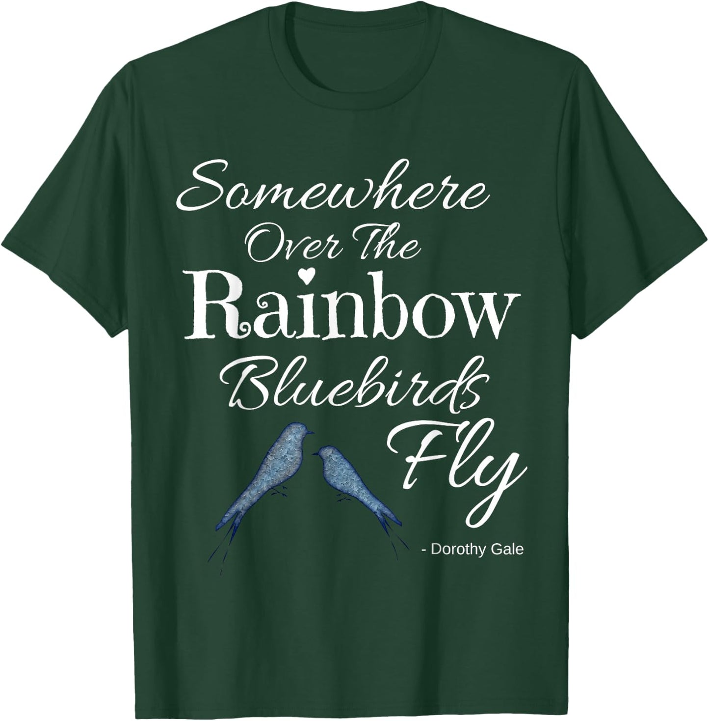 Wizard of Oz Somewhere Over The Rainbow Quote Dorothy Gale T-Shirt - T-Shirt | Forest
