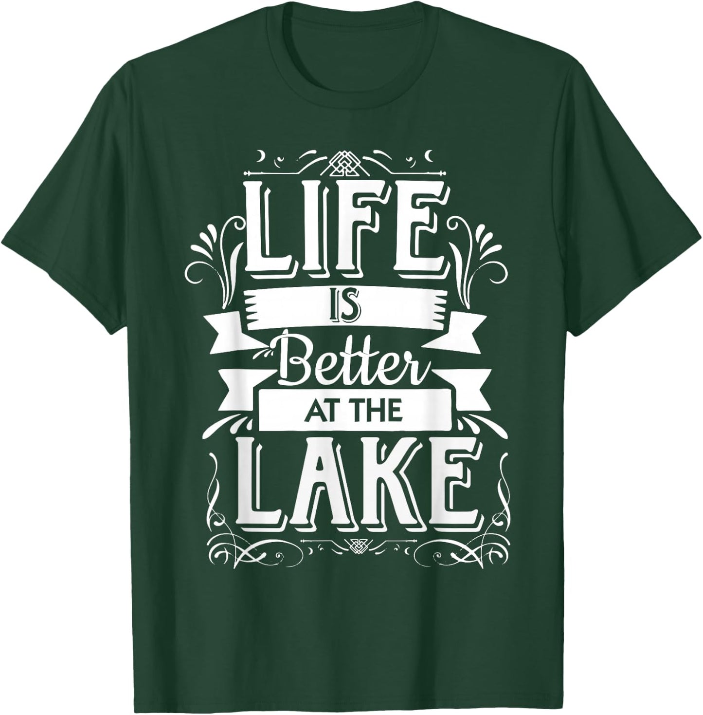 Life is Better at The Lake T Shirt | Funny Lake Vacation T-Shirt - T-Shirt | Forest