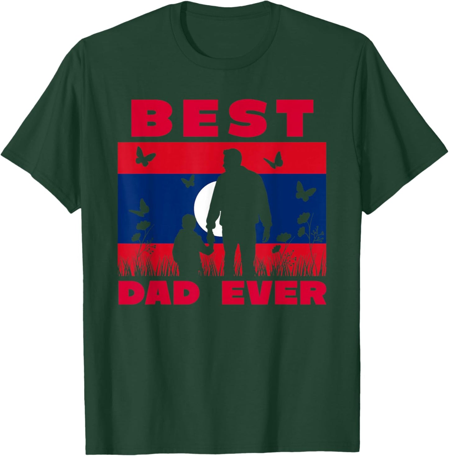 Laos Lao Laotian Flag Best Dad Ever Father Son Fathers Day T-Shirt - T-Shirt | Forest