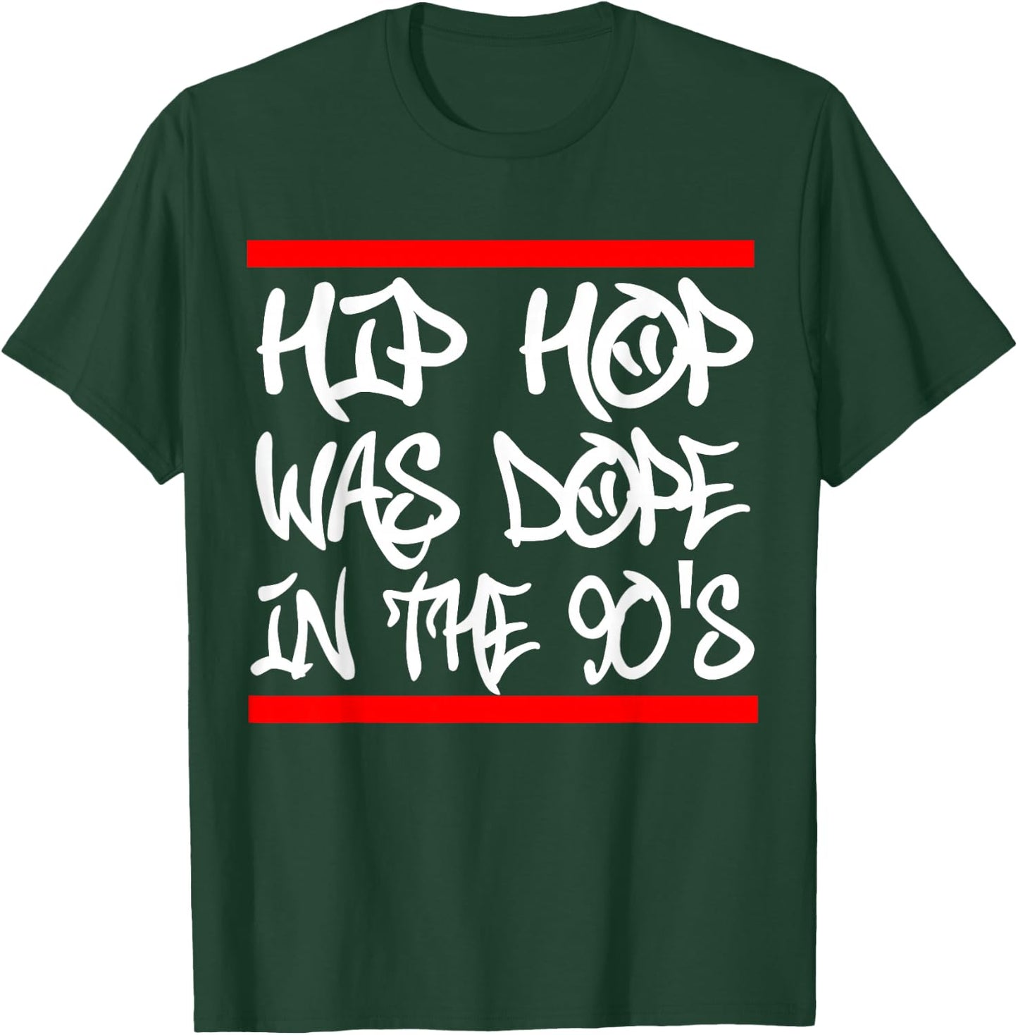 I Love 90's Hip Hop Design Hip Hop was Dope in The 90's T-Shirt - T-Shirt | Forest