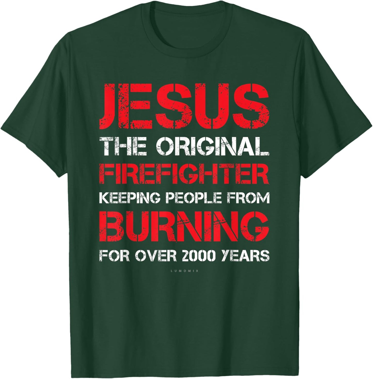 Jesus The Original Firefighter Shirts - Funny Firefighter T-Shirt - T-Shirt | Forest